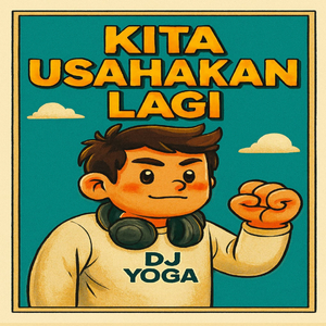 KITA USAHAKAN LAGI