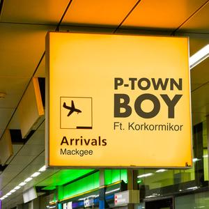 P-Town Boy (feat. Korkormikor)