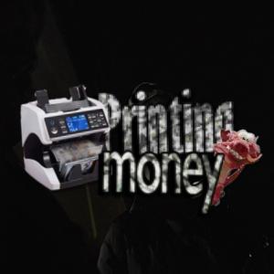 PRINTING MONEY
