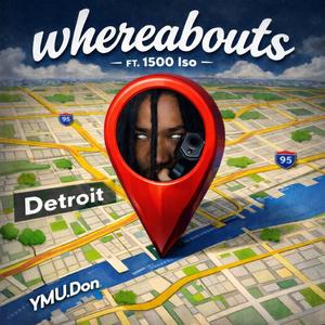 Whereabouts (feat. 1500 Iso)