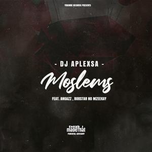 Moslems (feat. AngaZz & Bobstar No Mzeekay)