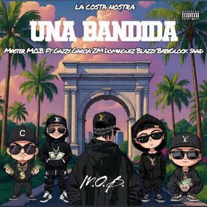Una bandida (feat. Gazzy García, ZM Dominguez, Blazzy BabyGlock & $aaid)