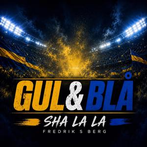 Gul & Blå (Sha La La)