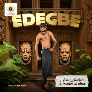 Edegbe (feat. PA Monday Edo Igebindu)