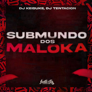 Submundo dos Malokas