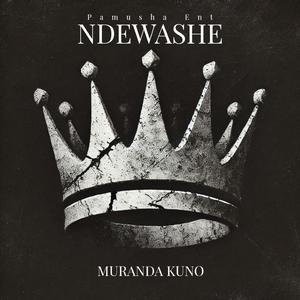 Ndewashe,Muranda Kuno (feat. Mugari & Pamusha Ent)