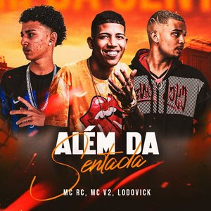 Além da Sentada (feat. Mc RC)