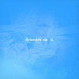 DICIEMBRE SIN TI