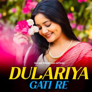 Dulariya Gati Re