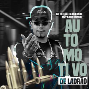Automotivo de Ladrão (feat. DJ Ng Original)