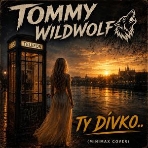 Ty dívko.. (feat. Vincent Hlavenka & Minimax)