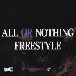 ALL OR NOTHING (feat. Eski) (FREESTYLE)