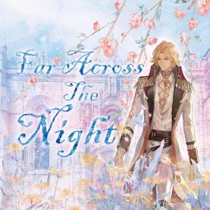 Far across The Night