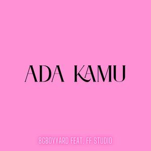 Ada Kamu (feat. FF STUDIO)