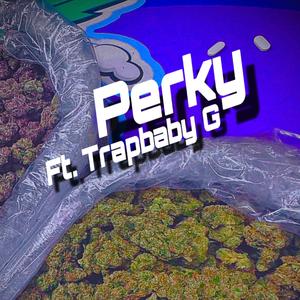 Perky (feat. realTRAPBABY)