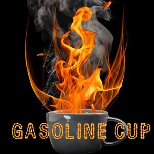 Gasoline Cup