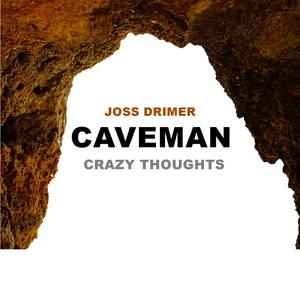 Caveman (Crazy Thoughts)