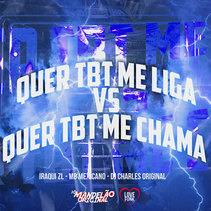 Quer Tbt Me Liga Vs Quer Tbt Me Chama