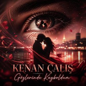 GÖZLERİNDE KAYBOLDUM