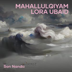 Mahallulqiyam Lora Ubaid