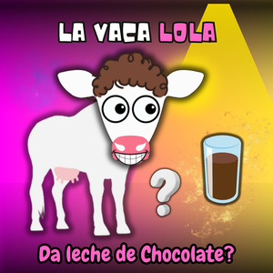 La Vaca Lola - Da Leche de Chocolate?