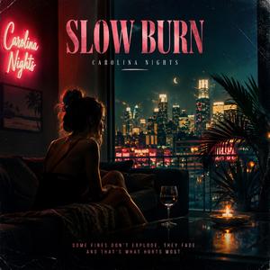 Slow Burn