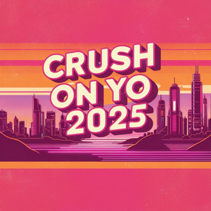 Crush On You 2025 (Radio Edit)