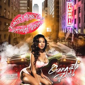Gangsta B***h (feat. DatWayJosh)