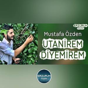 Utanirem Diyemirem (Erzurum Halayları) (Erzurum Halayları)