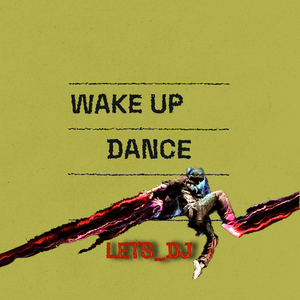 Wake up Dance