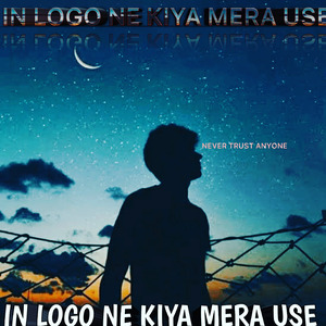 Inlogo ne kiya mera use