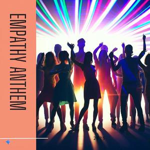 Empathy Anthem