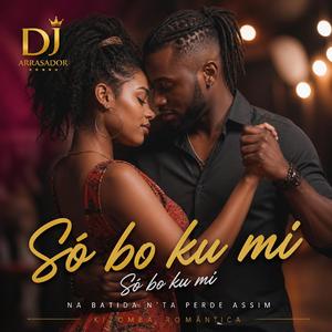 kizomba romantica so bo ku mi