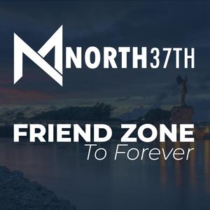Friend Zone To Forever