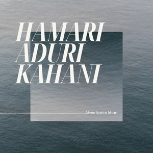 Hamari Aduri Kahani