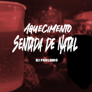 AQUECIMENTO SENTADA DE NATAL