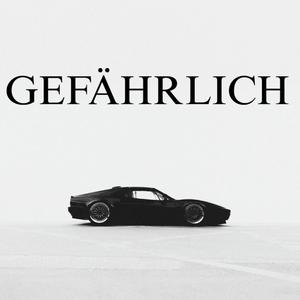 Gefärlich
