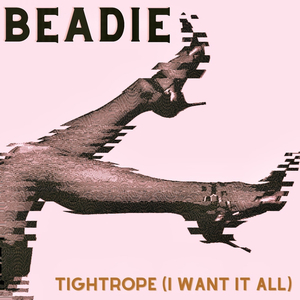 Tightrope (I Want It All)