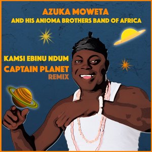 Kamsi Ebinu Ndum (Captain Planet Remix)