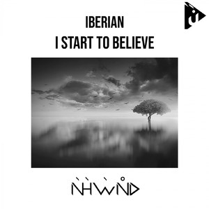 I Start to Believe (Original Mix)