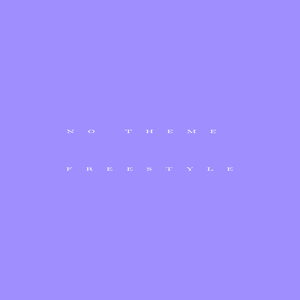 No Theme Freestyle