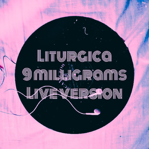 9 Milligrams Live Remastered 2021 (Live)