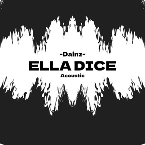 ELLA DICE (Acoustic Version)