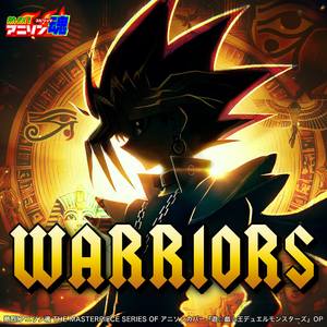 WARRIORS (遊☆戯☆王デュエルモンスターズ OP)