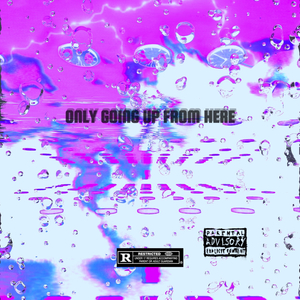 Only Going Up From Here