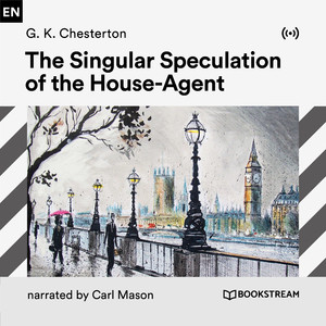 The Singular Speculation of the House-Agent - Part 11