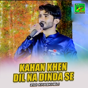 Kahan Khen Dil Na Dinda Se