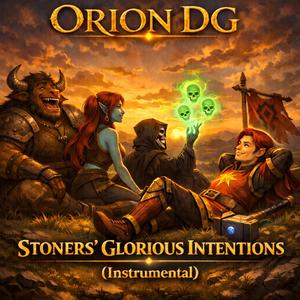 Stoners' Glorious Intentions (Instrumental )