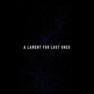 A Lament for Lost Ones