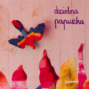 Dzielna Papużka